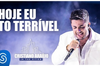 Cristiano Araújo - Hoje eu tô terrível - (DVD in The Cities) [Vídeo Oficial]