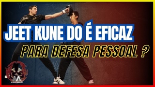 JEET KUNE DO  EFICAZ PARA DEFESA PESSOAL