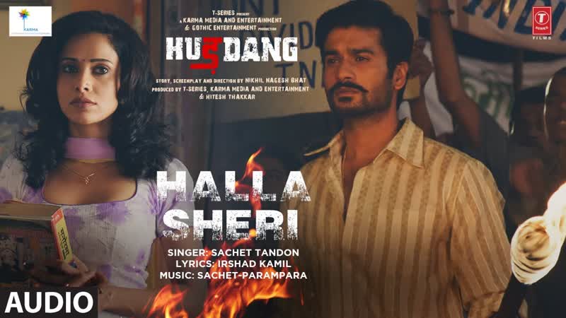Halla Sheri ( Audio) Hurdang, Sunny Kaushal, Nushrratt, Sachet Parampara, Irshad K, Bhushan