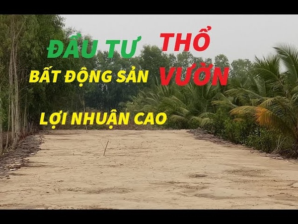 đầu tư bất động sản thổ vườn lợi nhuận