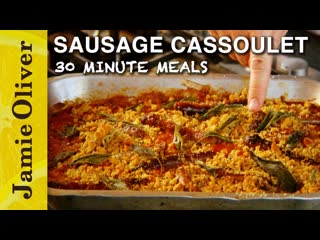 Sausage Cassoulet | Jamie Oliver | 30 Minute Meals