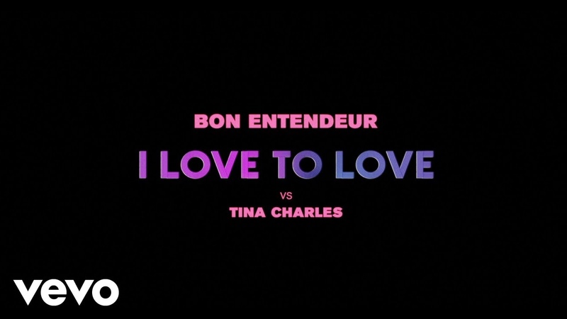 Bon Entendeur vs Tina Charles I Love To Love ( Clip