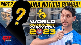 NOTICIA BOMBA KYRGYZTAN 2023 PART:2 | GTF WORLD CHAMPIONSHIP | TAEKWON-DO | CAMPEONATO MUNDIAL
