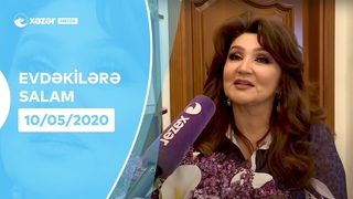 Evdəkilərə Salam - Nazpəri Dostəliyeva