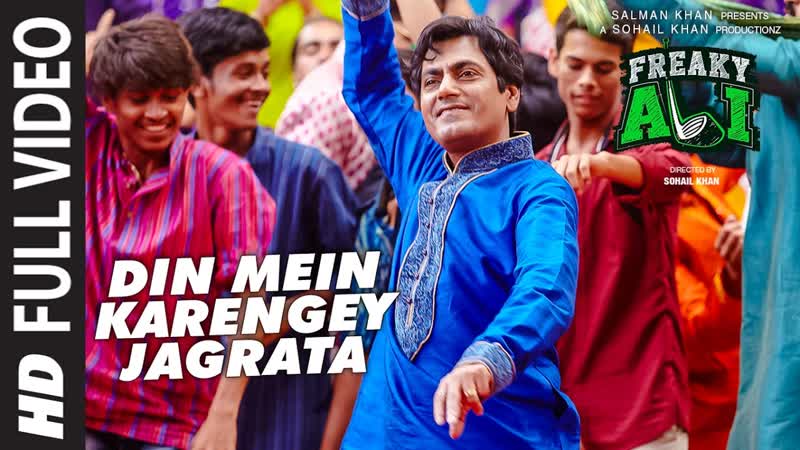 DIN MEIN KARENGEY JAGRATA Full Video, FREAKY ALI, Nawazuddin Siddiqui, Amy Jackson, Arbaaz