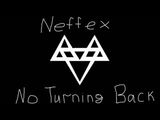 Neffex - No Turning Back