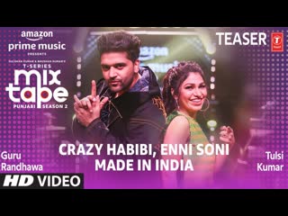 Enni Soni/Crazy Habibi (Teaser) Ep 2 | Guru Randhawa,Tulsi Kumar | T-Series Mixtape Punjabi Season 2