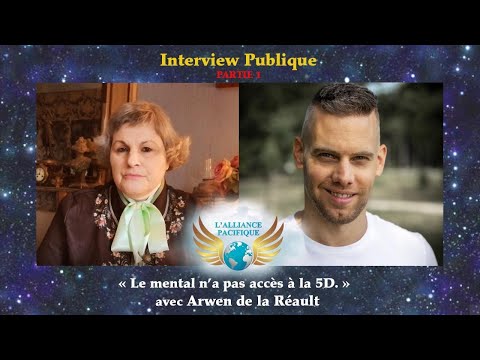LE MENTAL N A PAS ACCÈ S À LA 5 D Partie 1 et 2 avec Arwen de la
