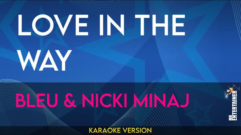 Love In The Way Bleu Nicki Minaj (