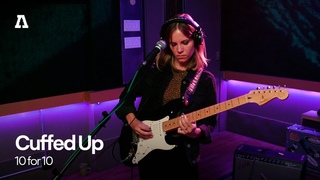 Cuffed Up - 10 for 10 | Audiotree Live