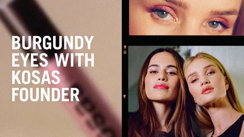 Burgundy eye tutorial with Kosas founder Sheena Yaitanes and Rosie Huntington