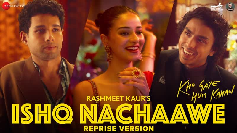 Ishq Nachaawe Reprise, Kho Gaye Hum Kahan, Siddhant, Ananya, Rashmeet K Adarsh G,