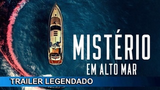 Mistério em Alto Mar 2022 Trailer Legendado
