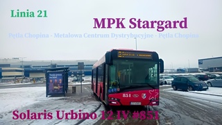 Linia 21 Stargard Ptla Chopina - Metalowa - Ptla Chopina Solaris Urbino 12 IV #851