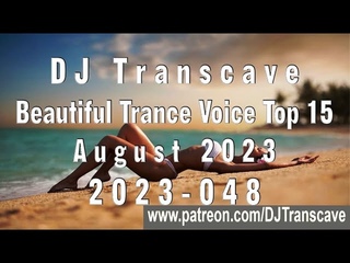 DJ Transcave - Beautiful Trance Voice Top 15 (2023) - 048 - August 2023