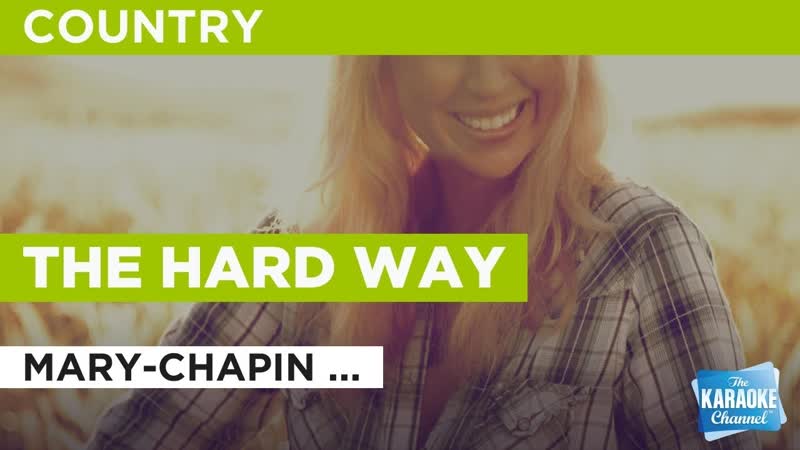 The Hard Way : Mary Chapin Carpenter, Karaoke with