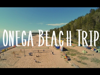 Onega Beach Trip