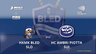 G33 - Bled 2018: HKMK BLED, SLO - HC AMBRI PIOTTA, SUI  #U12