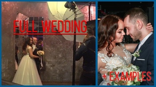 FULL WEDDING BEHIND THE SCENES + EXAMPLES