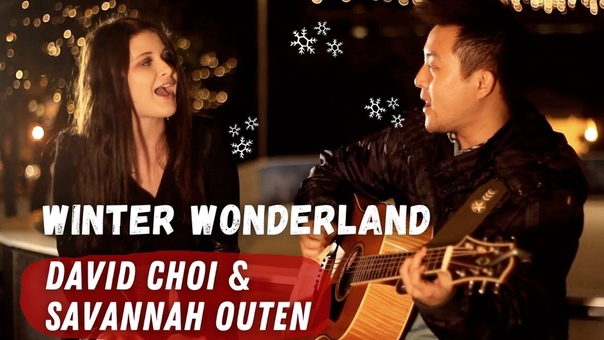 Winter Wonderland David Choi Savannah