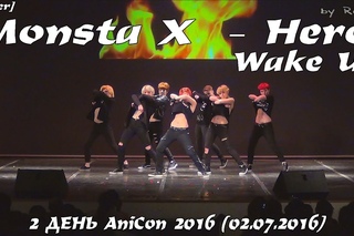 Monsta X  – Hero dance cover by Wake Up [2 ДЕНЬ AniCon 2016 ()]