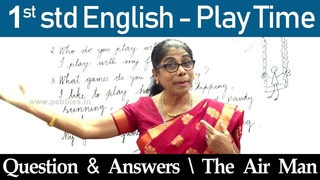 English For Class 1 | 1st std English | Play Time | Question & Answers | The Air Man