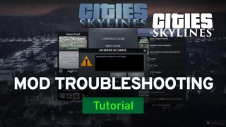 When Mods Don’t Work by Strictoaster | Mod Workshop | Cities: Skylines