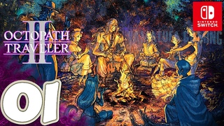 OCTOPATH TRAVELER II Switch Gameplay Walkthrough Part 1 Prologue | No Commentary