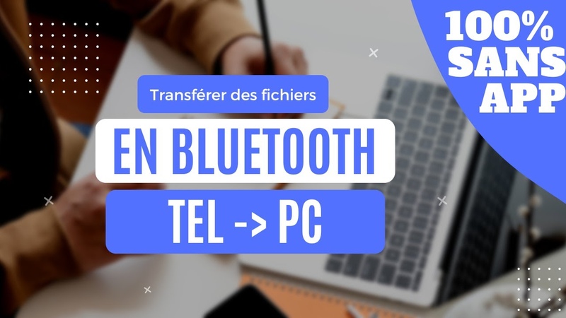 Transférer des fichiers en Bluetooth du smartphone vers