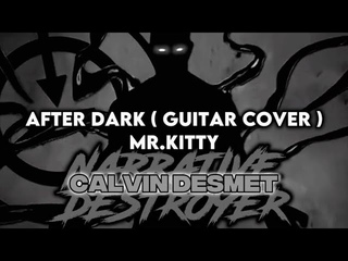After Dark ( Guitar Cover ) -  ( Calvin Desmet )