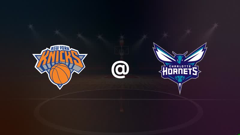 New York Knicks at Charlotte