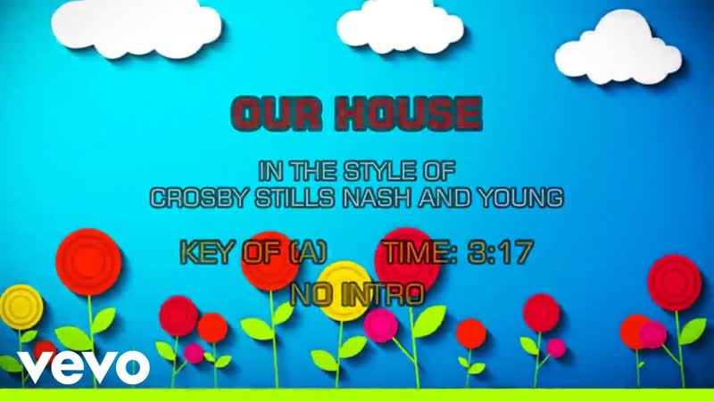 Crosby, Stills, Nash and Young Our House (