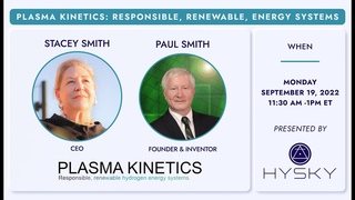 Stacey Smith, CEO, Plasma kinetics - Solid State Hydrogen